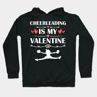 Cheerleading Is My Valentine T-Shirt Funny Humor Fans Hoodie